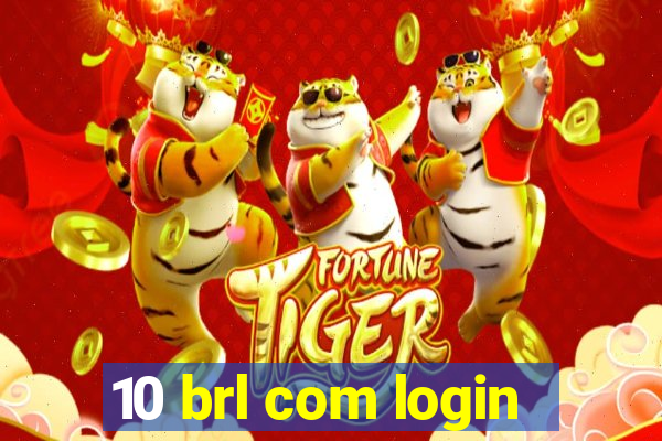 10 brl com login